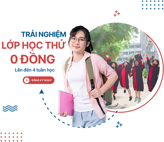 Đăng ký nhận tư vấn, học thử