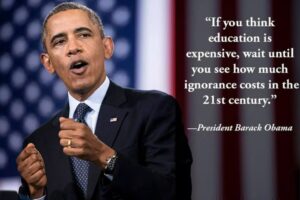 If you think Education is expensive, wait untill you see how much ignorance costs in the 21th century - Barack Obama